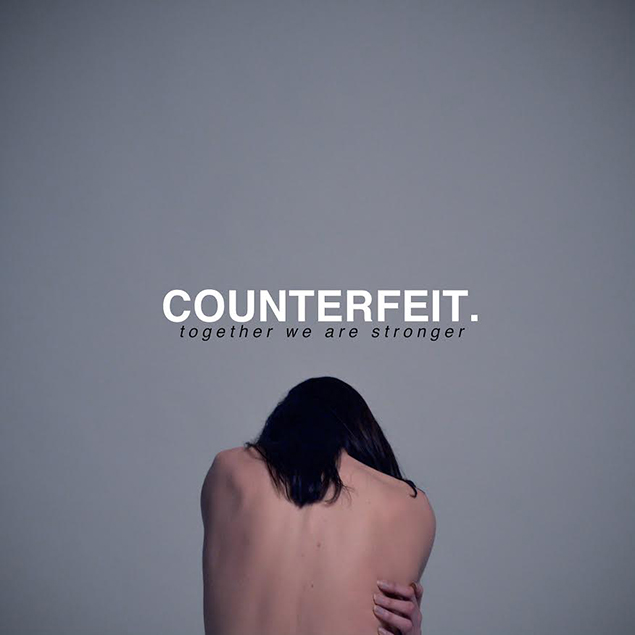 Counterfeit - Together& We& Are& Stronger (2017)